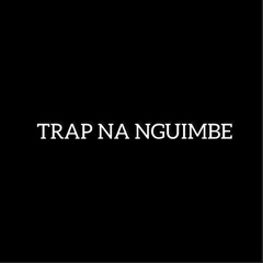 TRAP NA NGUIMBE