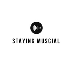 Staying Muscial