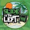 Slide to the left