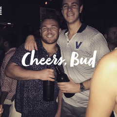 Cheers, Bud