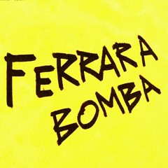 Ferrara Bomba