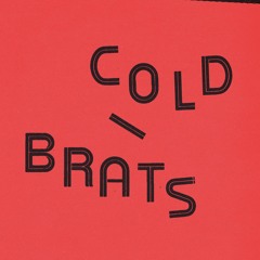 Cold Brats