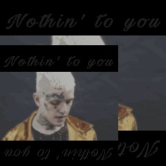 Nothing to you