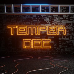 Temper Dee