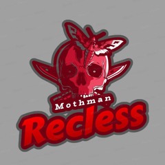 Mothman Recless