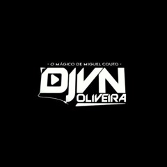 ⚡DJ VN OLIVEIRA OFC⚡