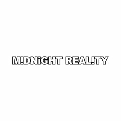 Midnight Reality