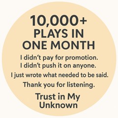 Trust in My Unknown
