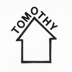HOUSE OF TOMOTHY