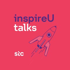 inspireU talks | حوارات انسبايريو