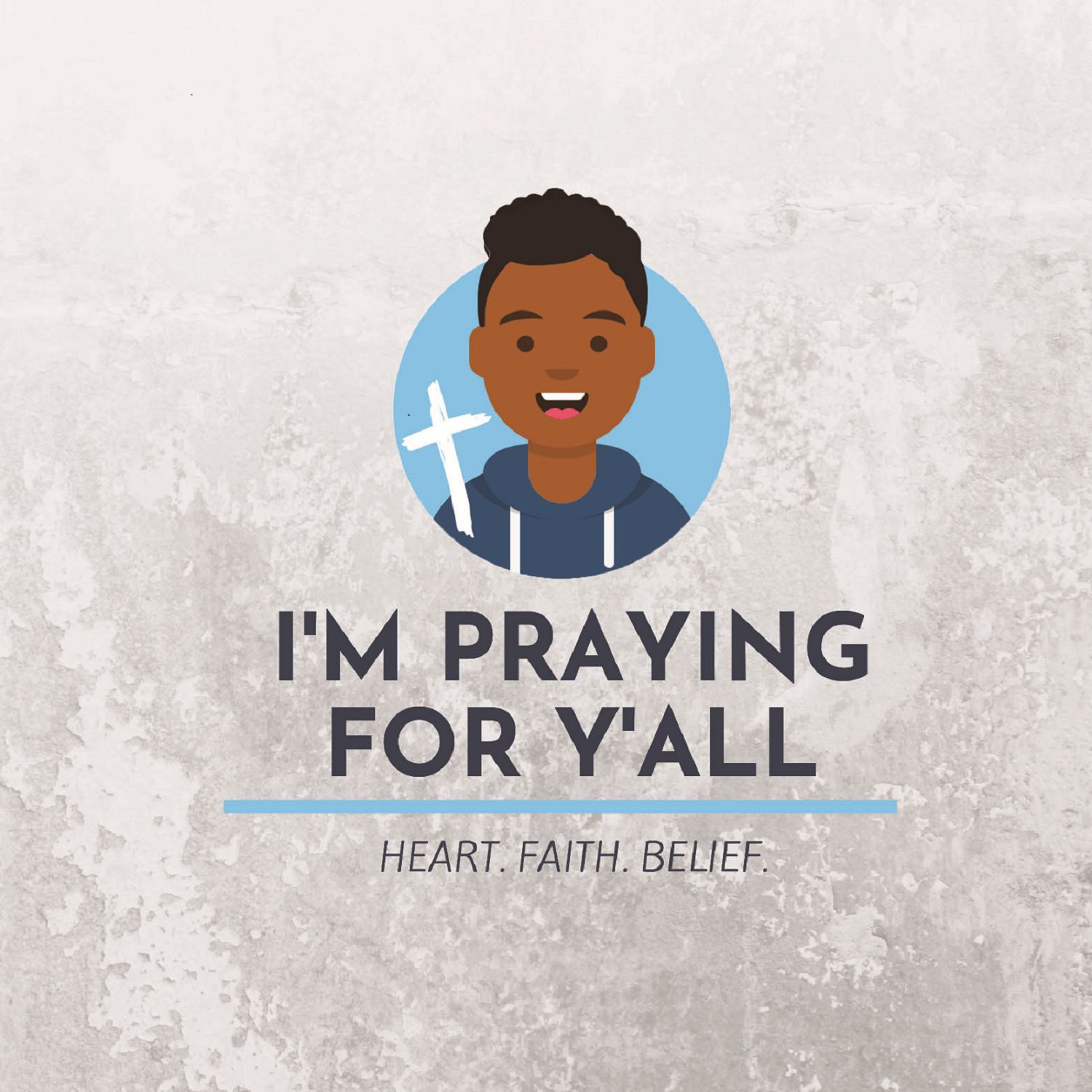 I'm Praying For Y'all