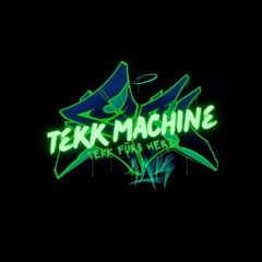 Tekk machine
