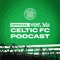 Official Celtic FC Podcast