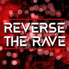 Reverse The Rave