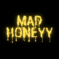 Mad Honeyy