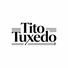 TITO TUXEDO