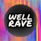 Well Rave