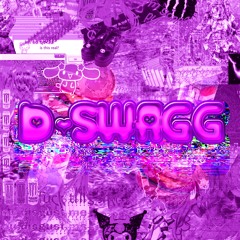 D-Swagg©