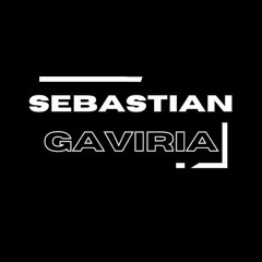 SEBASTIÁN GAVIRIA DJ