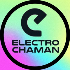 ELECTRO CHAMAN