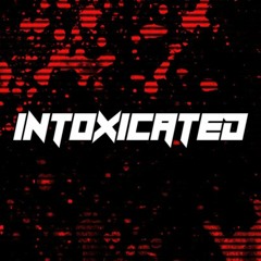 Intoxicated