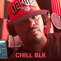 CHILL BLK