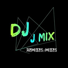 Dj J Mix 2016 Mixes