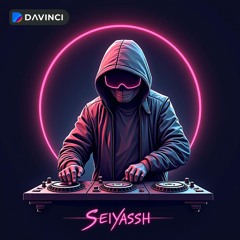 Seiyas$h Dj