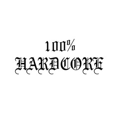 100% HARDCORE