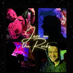 Jazz on the Rocks