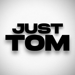 just tom