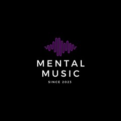MENTAL MUSIC LABEL