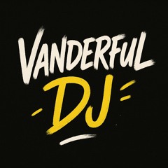 Vanderful DJ