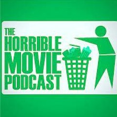 The Horrible Movie Podcast