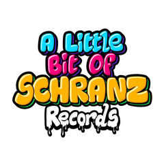 A little bit of SCHRANZ Records