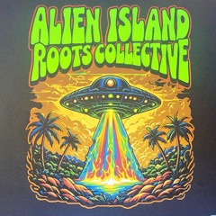 ALIEN ISLAND ROOTS COLLECTIVE
