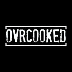 OVRCOOKED