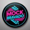 Mock-bravado