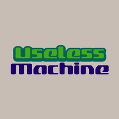Useless Machine