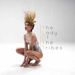 The Lady Of The Tribes