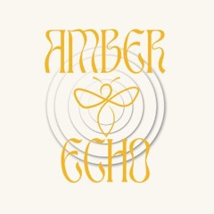 Amber and Echo