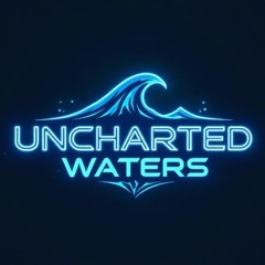 Uncharted Waters