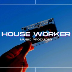 House Worker