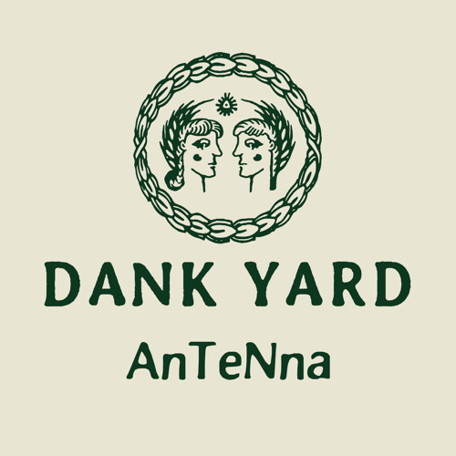 Dank yard AnTeNna’s avatar