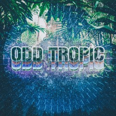 Odd Tropic
