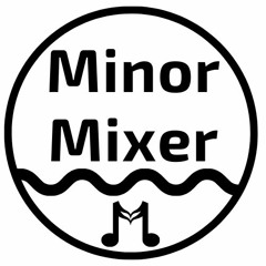 Minor Mixer