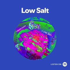 •Ｌｏｗ  ><  Ｓａｌｔ•