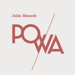 POWA .:. Julie Henoch