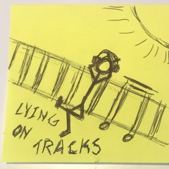 Lying On Tracks