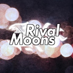 Rival Moons
